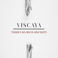 Viscaya - There's No Sin in Sincerity (EP)