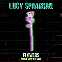 Spraggan, Lucy - Flowers (Night Moves Remix) (Single)