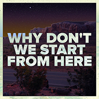 Spraggan, Lucy - Why Don't We Start from Here (Single)
