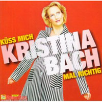 Kristina Bach - Kuess' Mich Mal Richtig