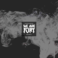 Armors - Kerosene (WE ARE FURY Remix) (Single)