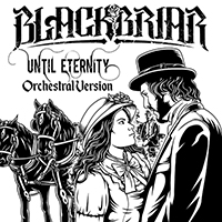 Blackbriar - Until Eternity (Orchestral Version) (Single)