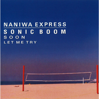 Naniwa Express - Sonic Boom (Remastered 2016) (EP)