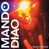 Mando Diao - Down In The Past (Vinyl - Single)