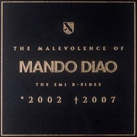 Mando Diao - The Malevolence of Mando Diao (The EMI B-Sides: CD 1)