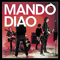 Mando Diao - You Can't Steal My Love (Single)