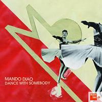 Mando Diao - Dance With Somebody (Single)
