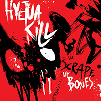 Hyena Kill - Scrape My Bones (EP)