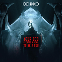 ODDKO - Your God Created a Devil to Be a God (Single)