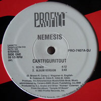 Nemesis (USA, TX, Dallas) - Cantfiguritout # Get Ya Flow On (12'' Promo Single)