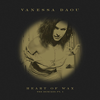 Daou, Vanessa - Heart Of Wax - The Remixes Pt.1