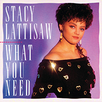 Lattisaw, Stacy - What You Need