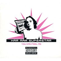 Har Mar Superstar - You Can Feel Me