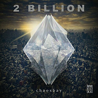 Chaosbay - 2 Billion (EP)