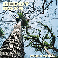 Beddy Rays - Wait a While (Single)