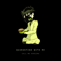 Call Me Karizma - Quarantine With Me (Single)