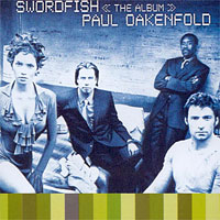 Soundtrack - Movies - SwordFish (by Paul Oakenfold)