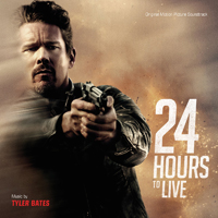 Soundtrack - Movies - 24 Hours To Live (by Tyler Bates)