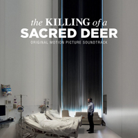 Soundtrack - Movies - The Killing Of A Sacred Deer (Original Motion Picture Soundtrack)