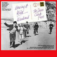Soundtrack - Movies - Having a Wild Weekend (Original Motion Picture Soundtrack) (Remastered)