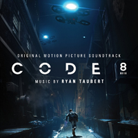 Soundtrack - Movies - Code 8 (by Ryan Taubert)