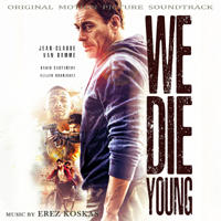 Soundtrack - Movies - We Die Young (Original Soundtrack by Erez Koskas)