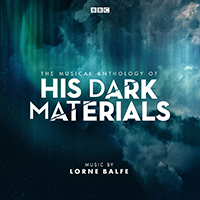 Soundtrack - Movies - The Musical Anthology of His Dark Materials Series 1 (by Lorne Balfe)