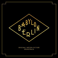 Soundtrack - Movies - Babylon Berlin (Music from the Original TV Series) (CD 1: Score)