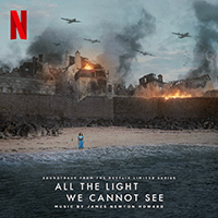 Soundtrack - Movies - All the Light We Cannot See (Soundtrack from the Netflix Limited Series)