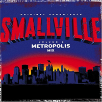Soundtrack - Movies - Smallville, Vol. 2: Metropolis Mix
