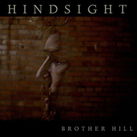 Brother Hill - Hindsight (Single)