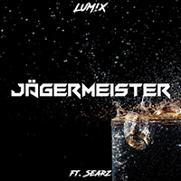 LUM!X - Jagermeister with Searz (Single)