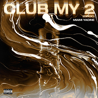 Miami Yacine - Club MY 2 (Single)
