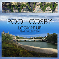 Pool Cosby - Lookin' Up (with Valentein) (Single)
