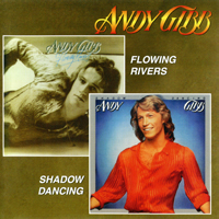 Andy Gibb - Flowing Rivers / Shadow Dancing