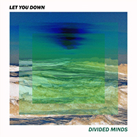 Divided Minds - Let You Down (Single)