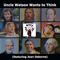 Too Much Joy - Uncle Watson Wants To Think (Single)