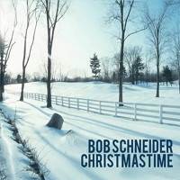 Bob Schneider - Christmastime