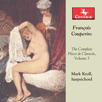 Kroll, Mark - Couperin: The Complete Pieces de clavecin, Vol.05