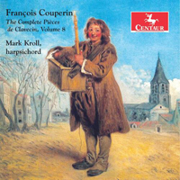 Kroll, Mark - Couperin: The Complete Pieces de clavecin, Vol.08