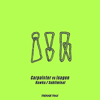 Carpainter - Hawks / Subliminal (vs. Isagen) (Single)