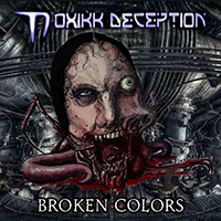 Toxikk Deception - Broken Colors