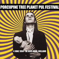 Porcupine Tree - 1994.06.04 - Planet Pul Festival - Uden, Netherlands