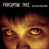 Porcupine Tree - 2006.09.22 - Muffathalle, Munich, Germany (CD 1)