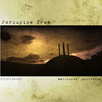 Porcupine Tree - 2008.04.25 - Melbourne, Australia (CD 1)