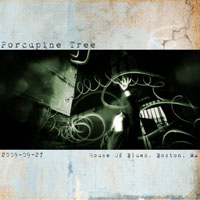 Porcupine Tree - 2009.09.27 - House of Blues, Boston, MA, USA (CD 1)