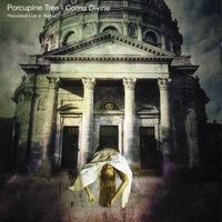 Porcupine Tree - Coma Divine - Recorded In Rome