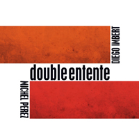 Imbert, Diego - Double Entente (with Michel Perez)