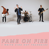 Fame on Fire - I Write Sins Not Tragedies (Single)