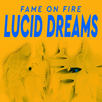 Fame on Fire - Lucid Dreams (Single)